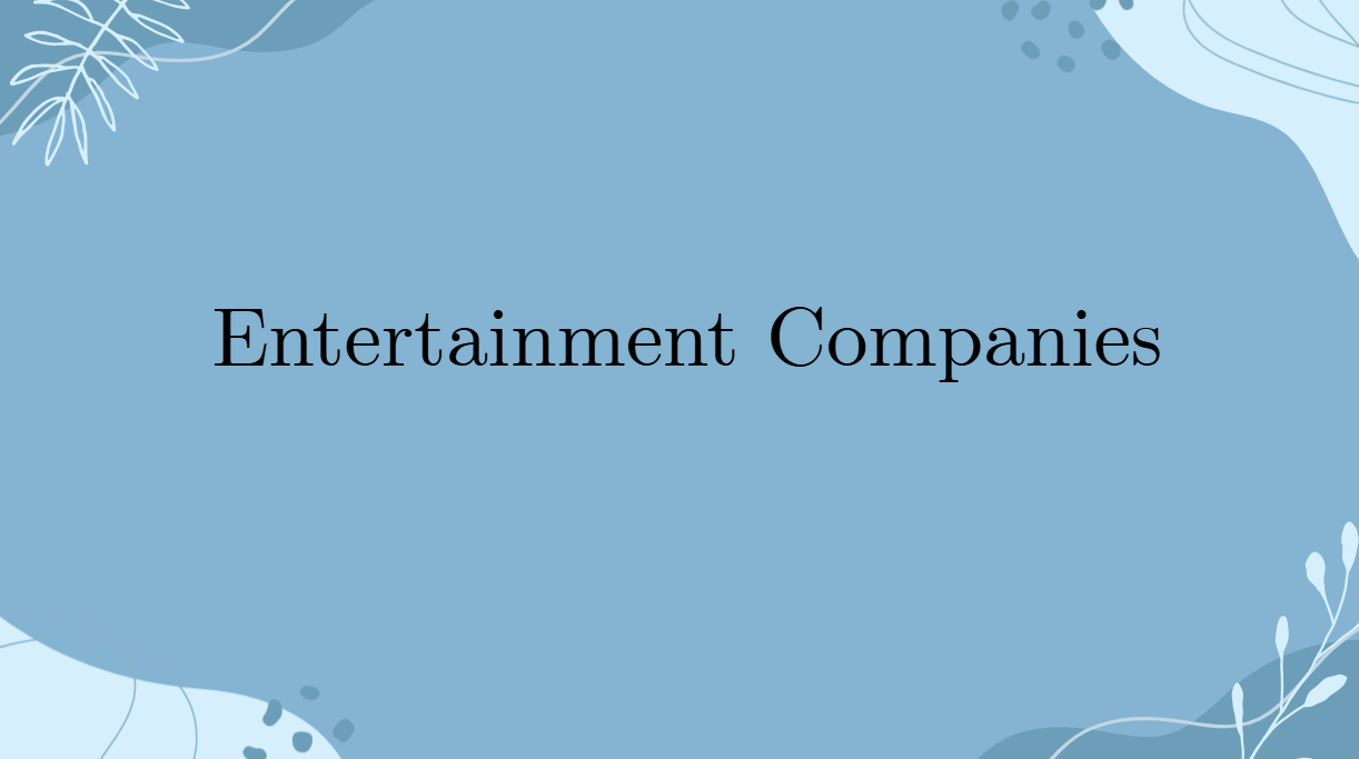 Entertainment Companies