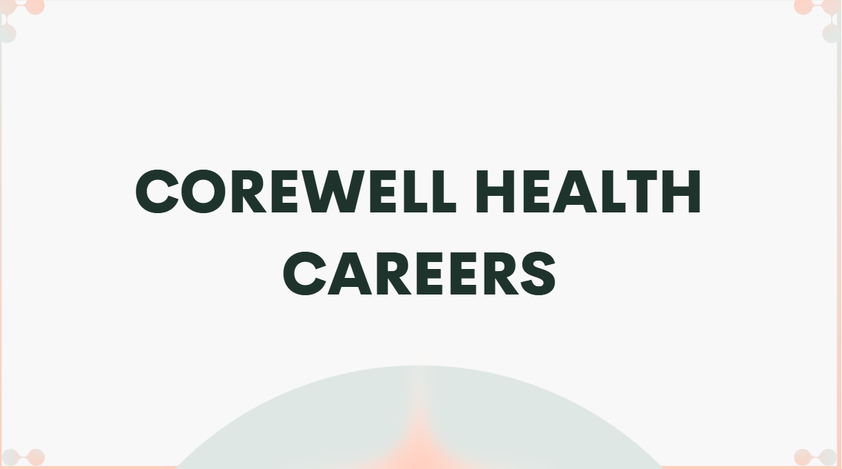 Corewell Health Careers