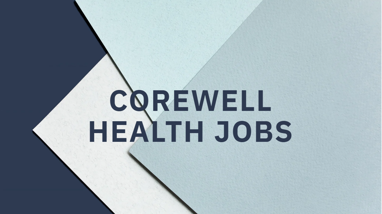 Corewell Health Jobs