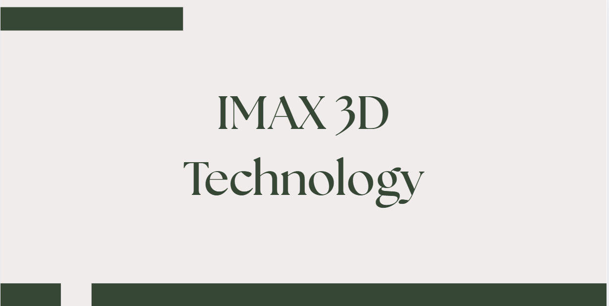 IMAX 3D Technology