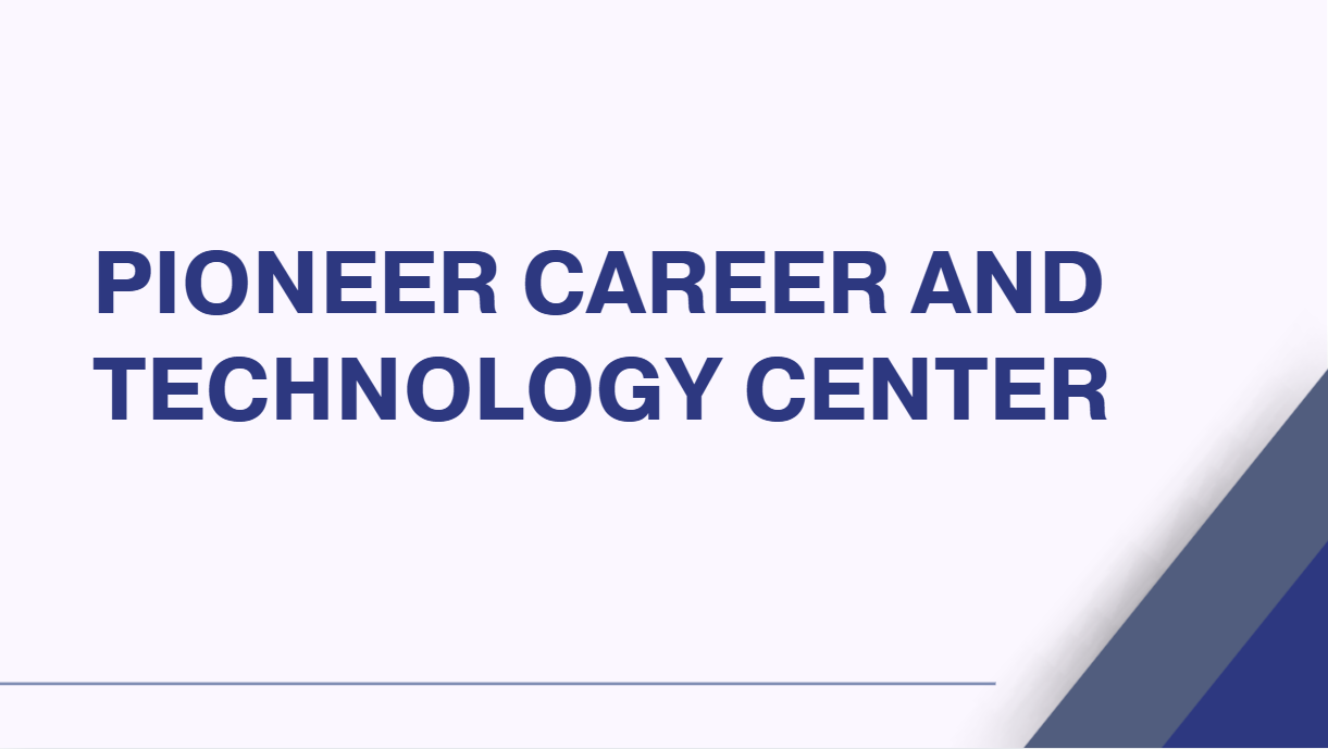Pioneer Career and Technology Center
