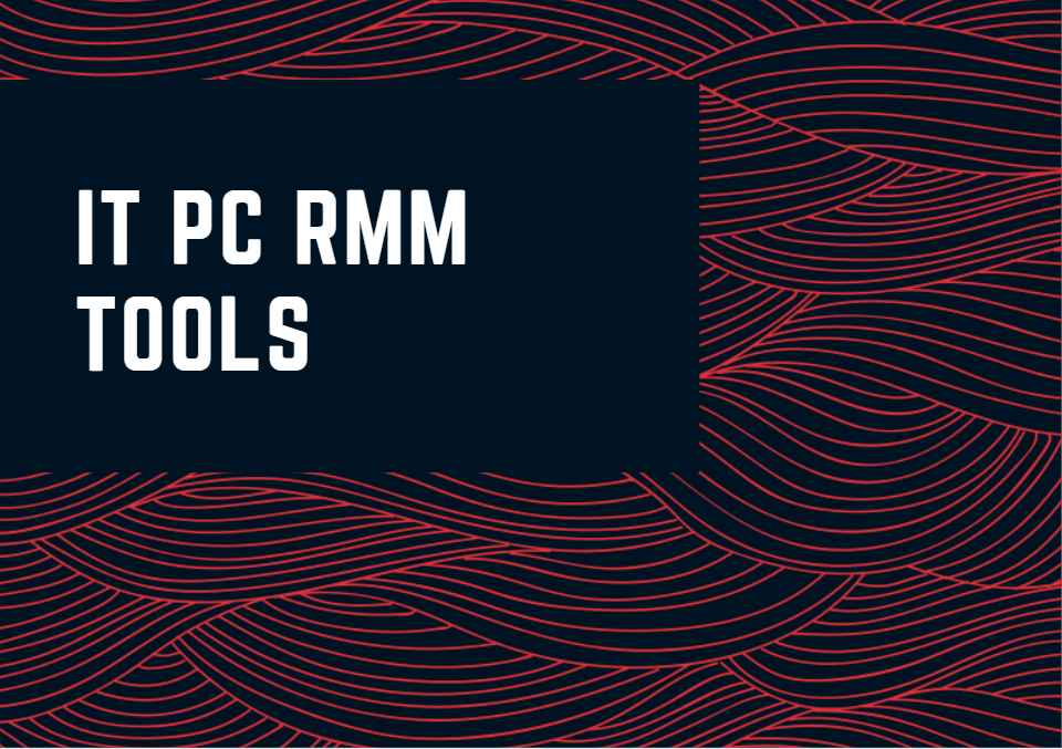 IT PC RMM Tools