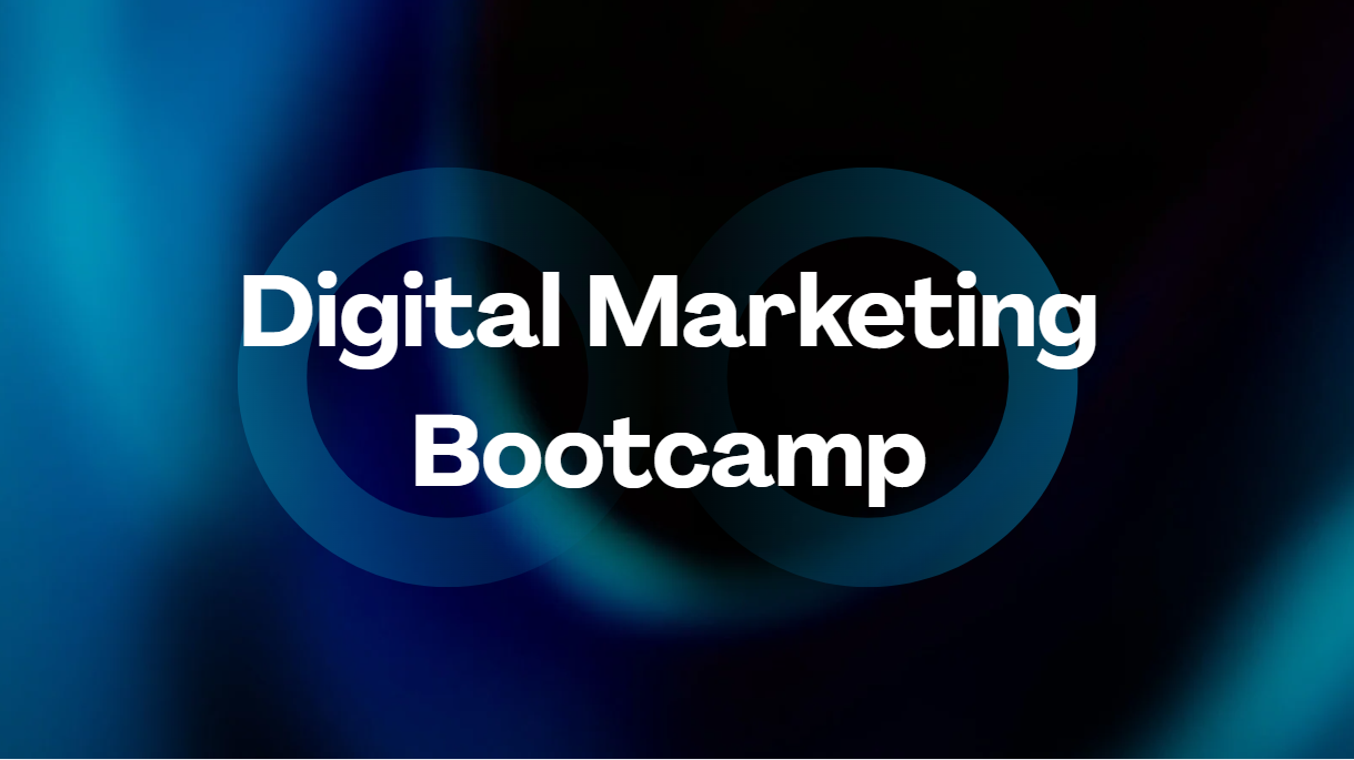 Digital Marketing Bootcamp
