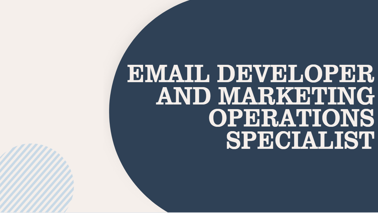 Email Developer and Marketing Operations Specialist