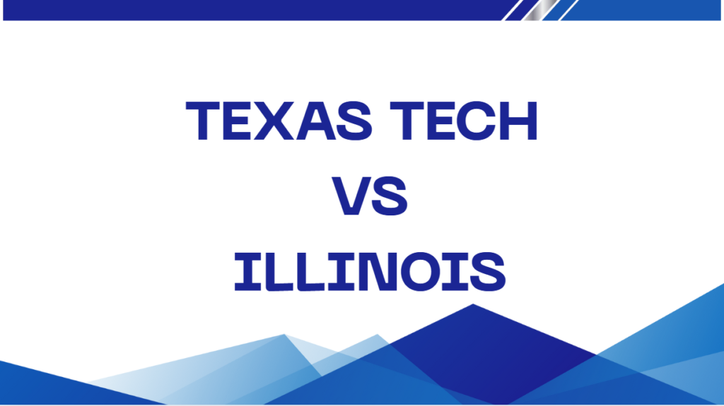 Texas Tech vs Illinois