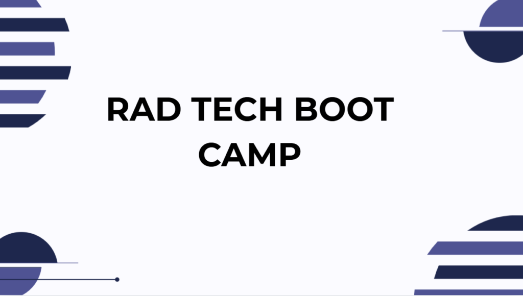 Rad Tech Boot Camp