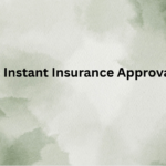 Instant Insurance Approval