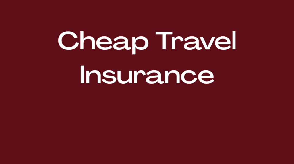 Cheap Travel Insurance