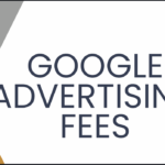 Google Advertising Fees