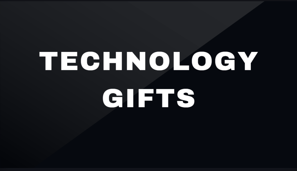 Technology Gifts