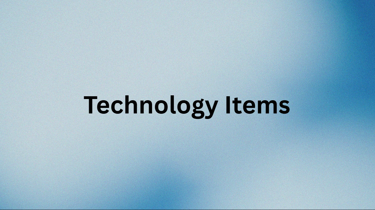 Technology Items