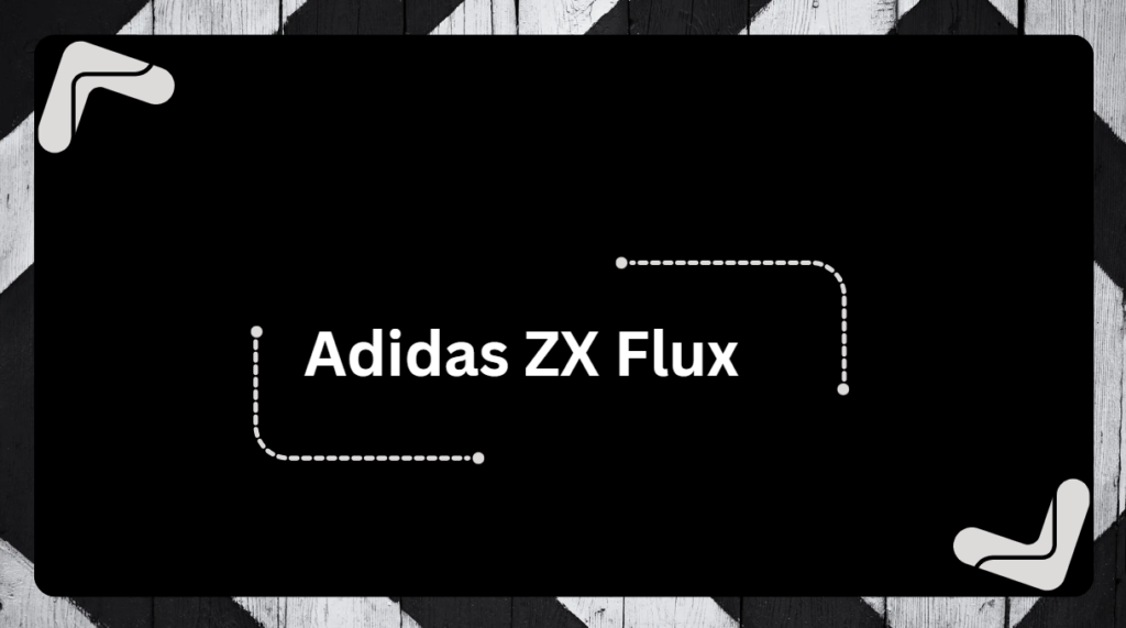 Adidas ZX Flux