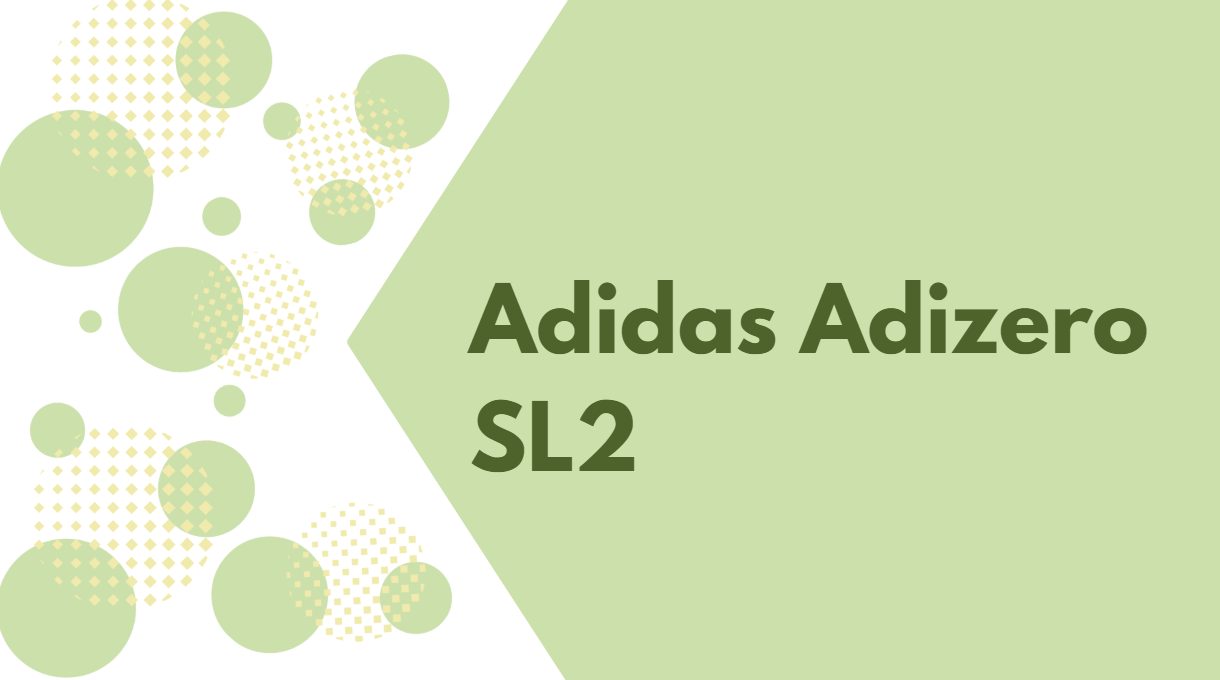 Adidas Adizero SL2