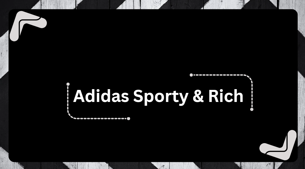 Adidas Sporty & Rich