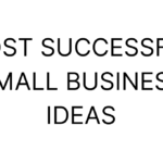 Most Successful Small Business Ideas