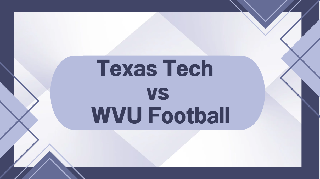 Texas Tech vs WVU Football