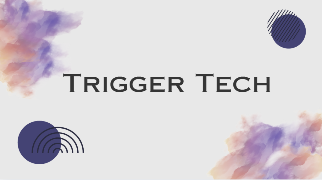 Trigger Tech