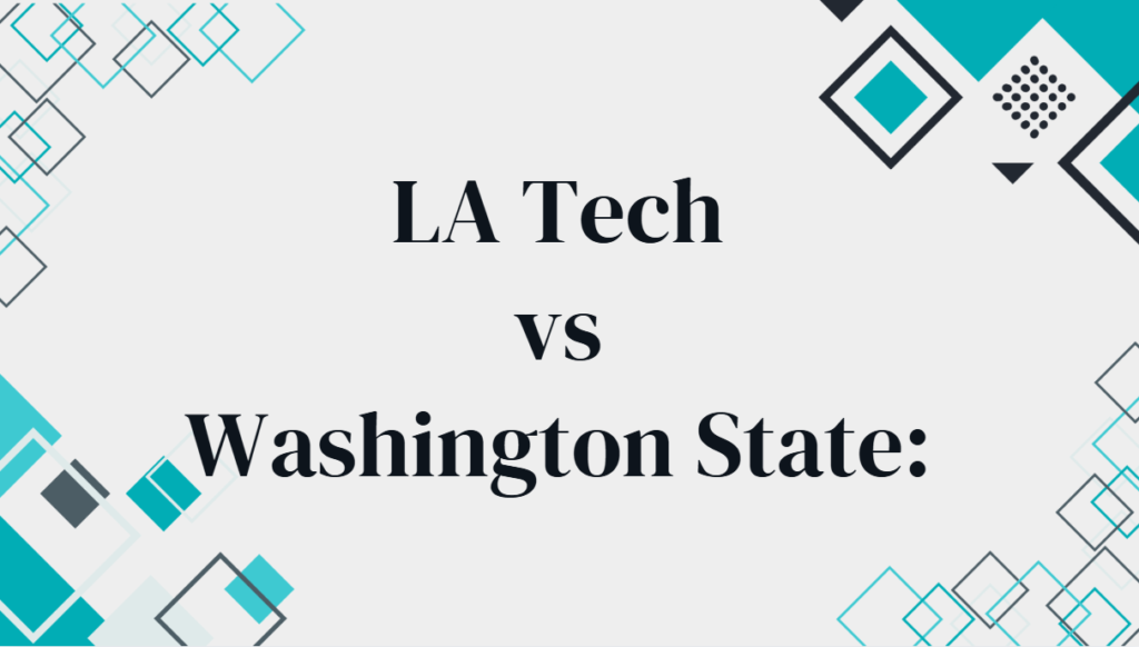 LA Tech vs Washington State: