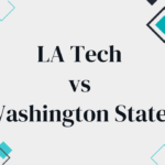 LA Tech vs Washington State: