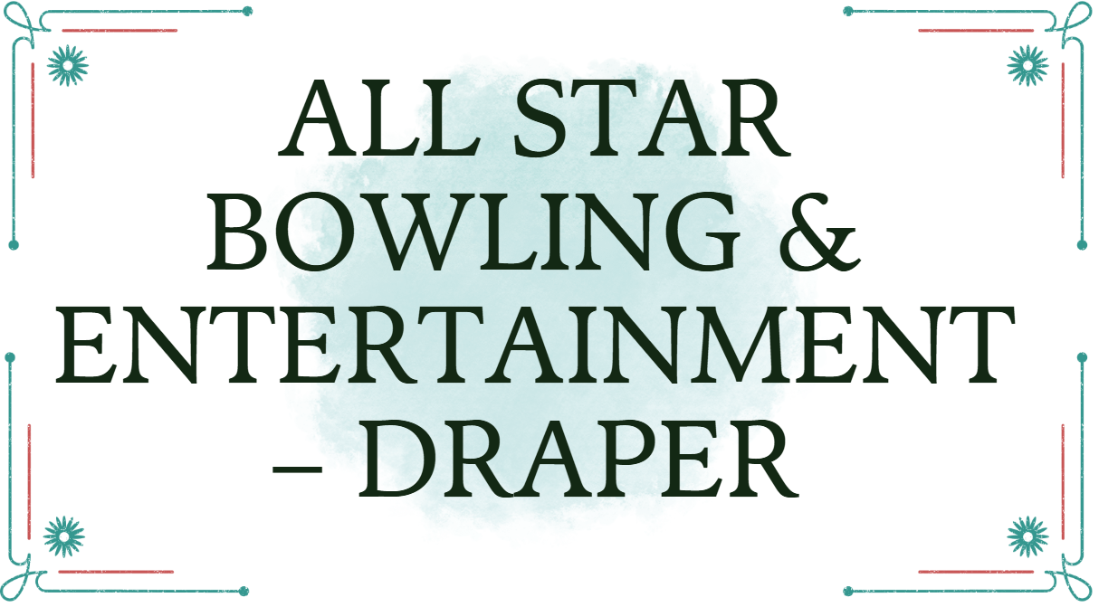 All Star Bowling & Entertainment – Draper