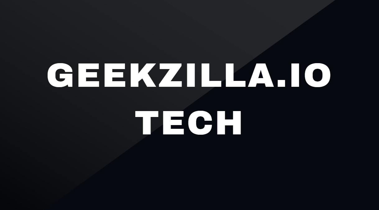 Geekzilla.io Tech