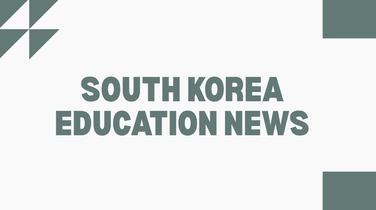 South Korea Education News