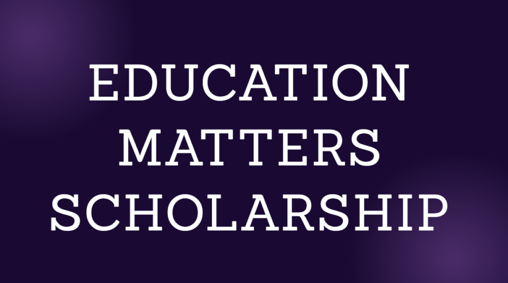 Education Matters Scholarship