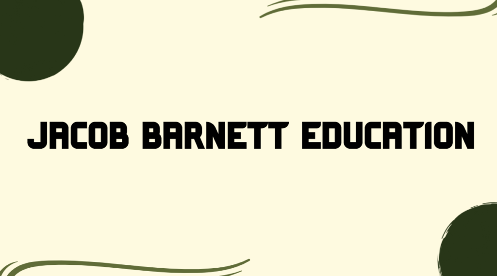 Jacob Barnett Education
