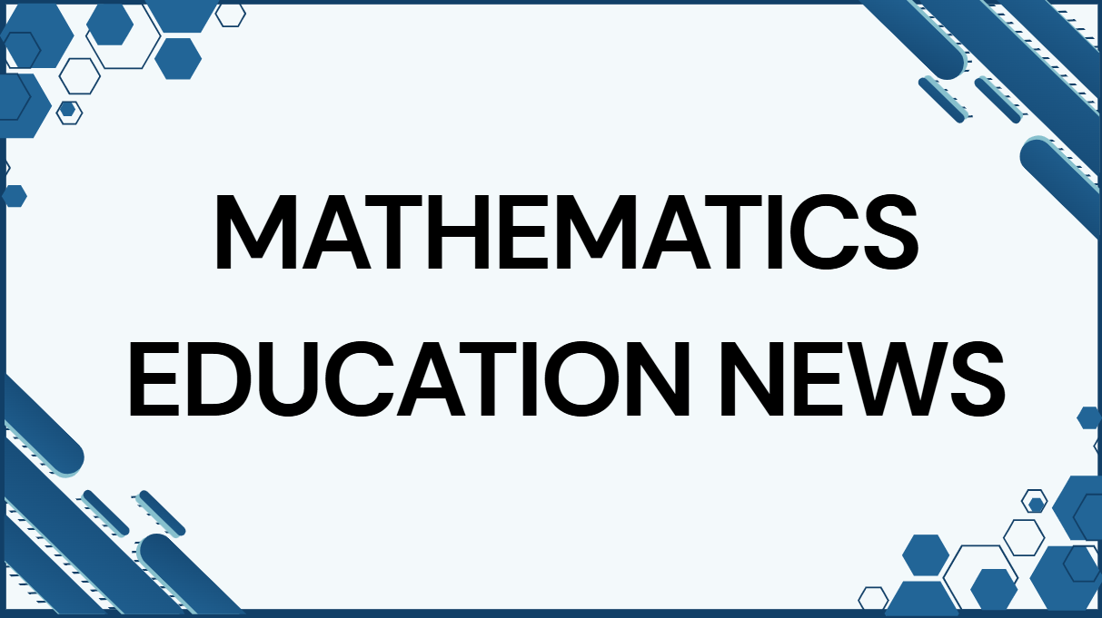 Mathematics Education News