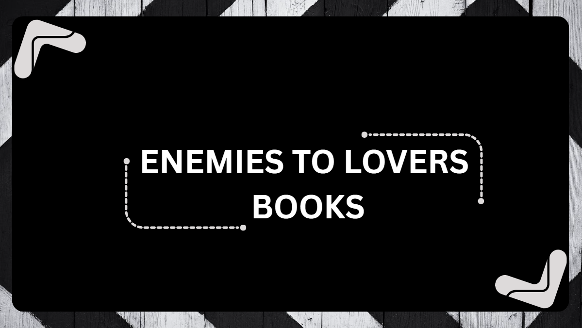 Enemies to Lovers Books