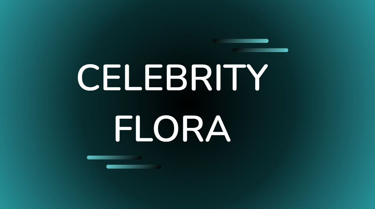Celebrity Flora