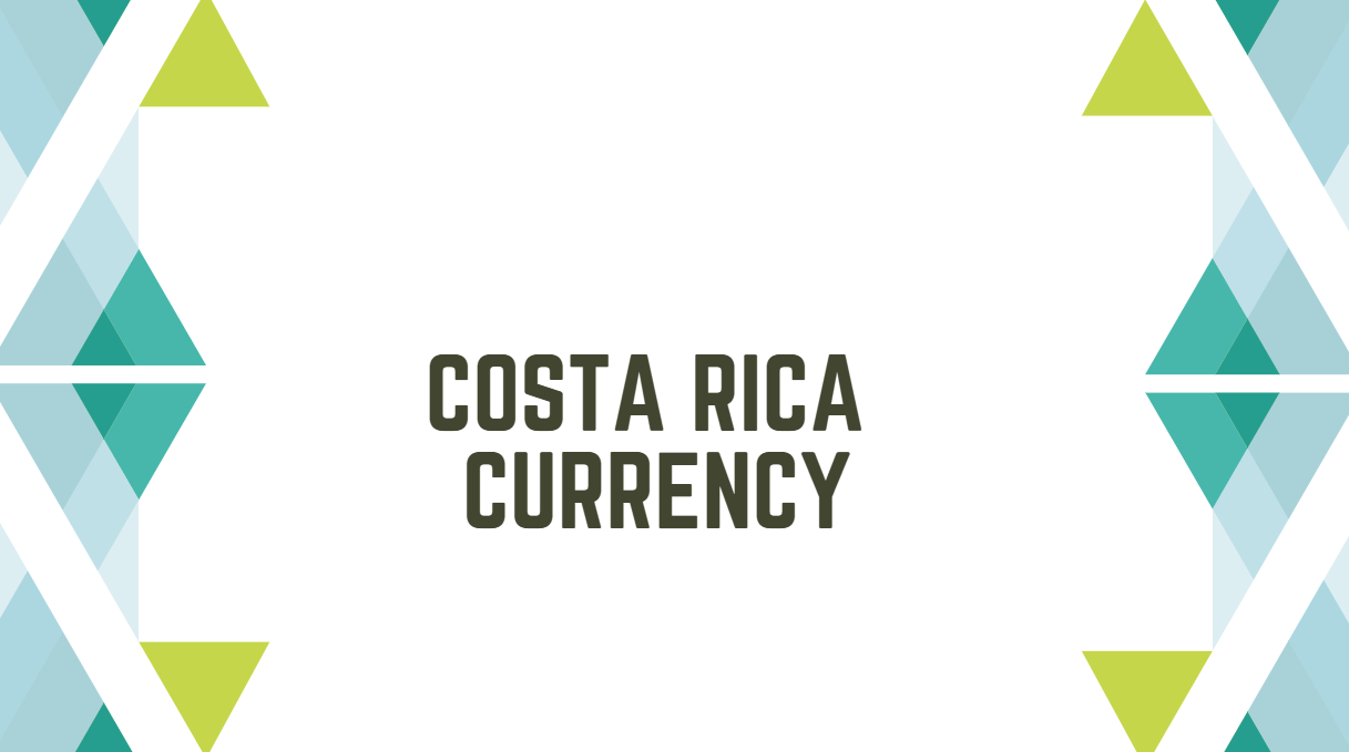 Costa Rica Currency