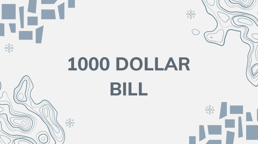 1000 Dollar Bill