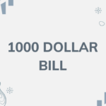 1000 Dollar Bill