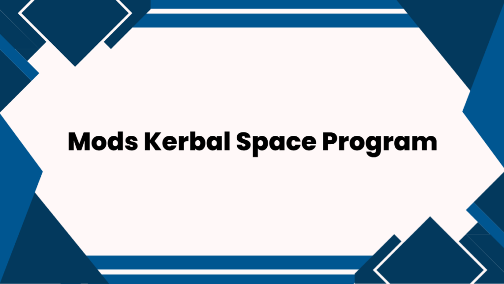 Mods Kerbal Space Program
