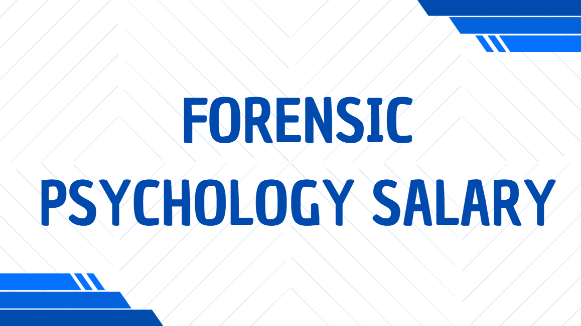 Forensic Psychology Salary