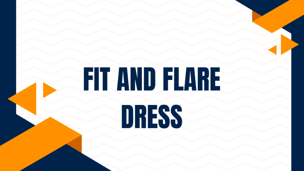 Fit and Flare Dress