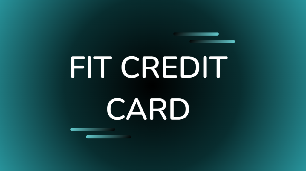FIT Credit Card