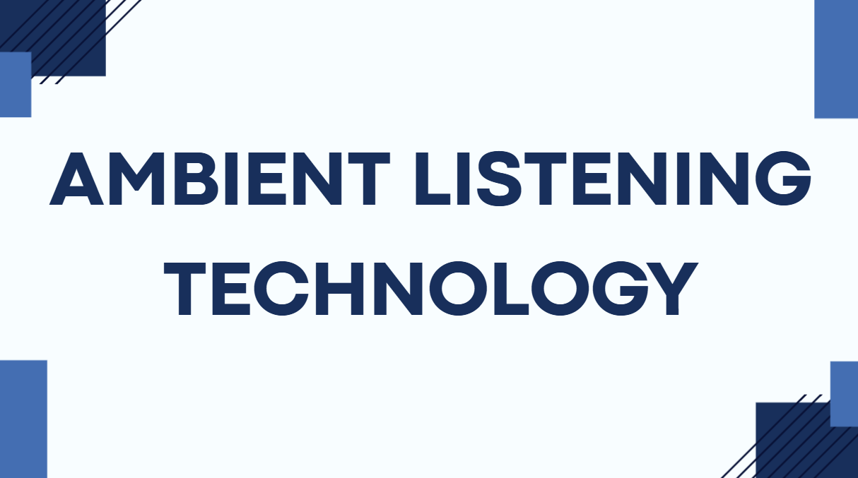 ambient listening technology