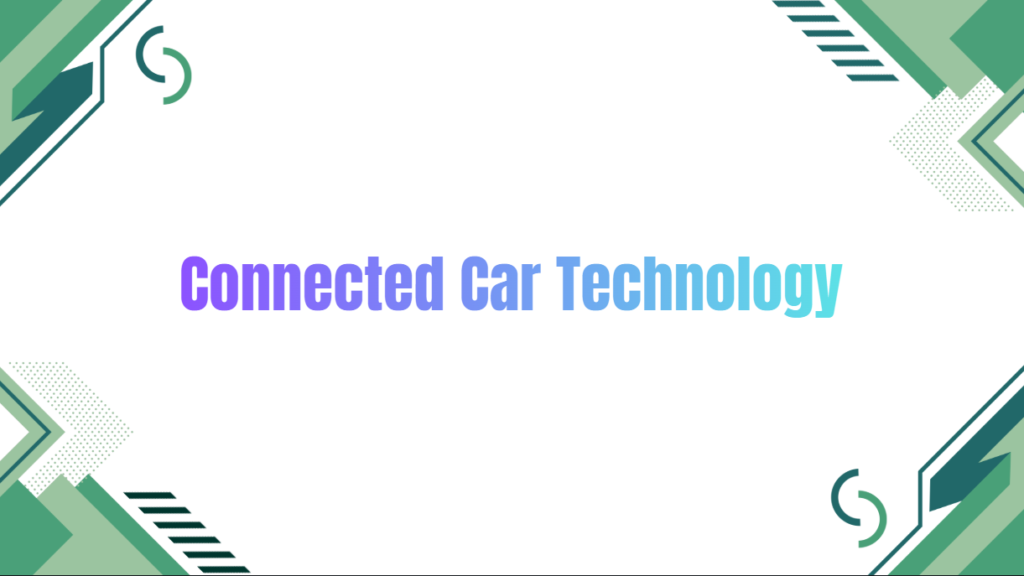 Connected Car Technology