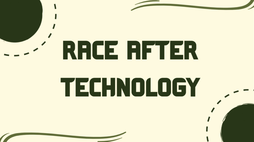 Race After Technology