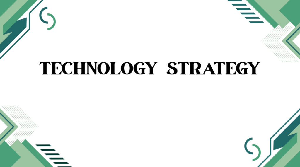 Technology Strategy