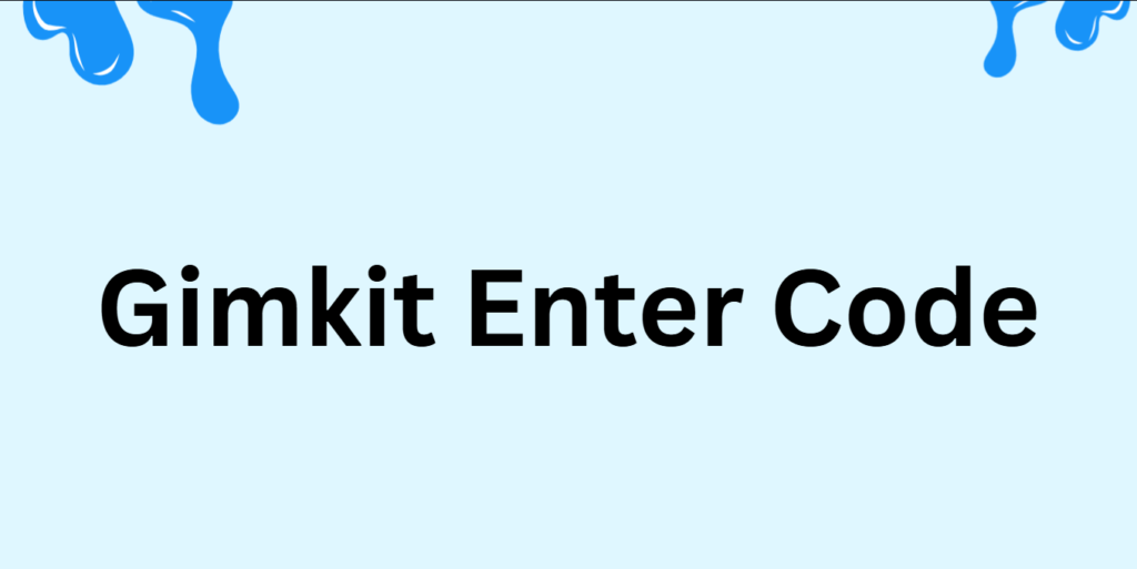 Gimkit Enter Code