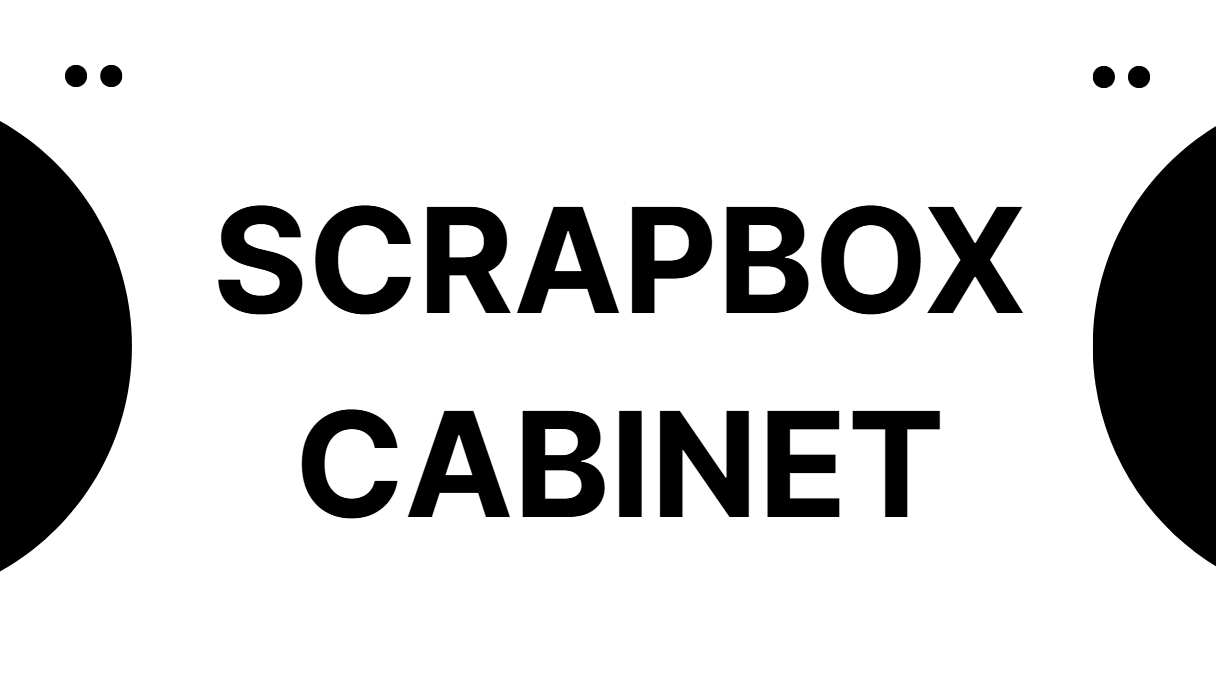 Scrapbox Cabinet