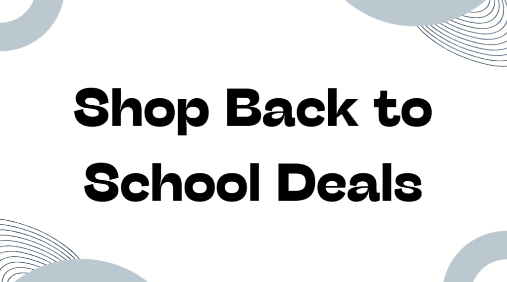 Shop Back to School Deals
