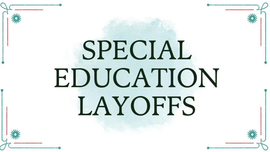Special Education Layoffs