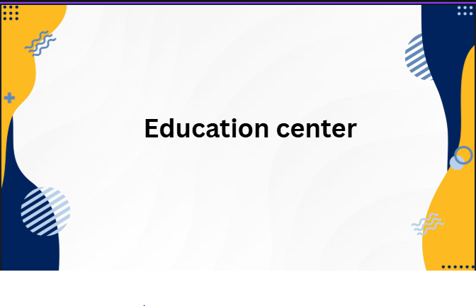 education center