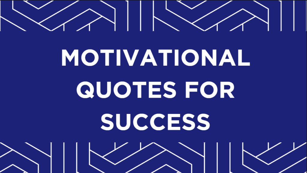 Motivational Quotes for Success