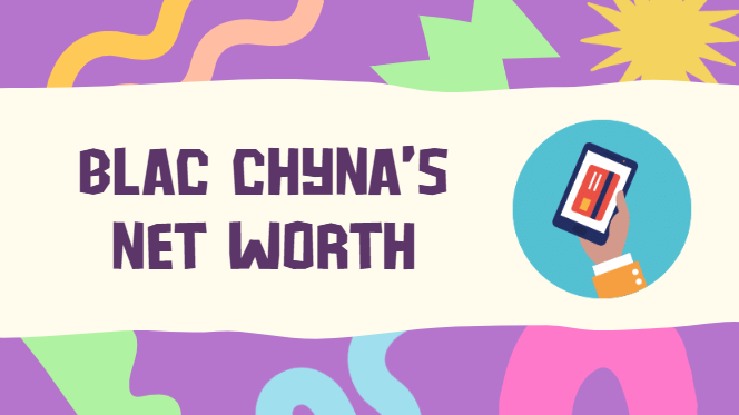 Blac Chyna’s net worth