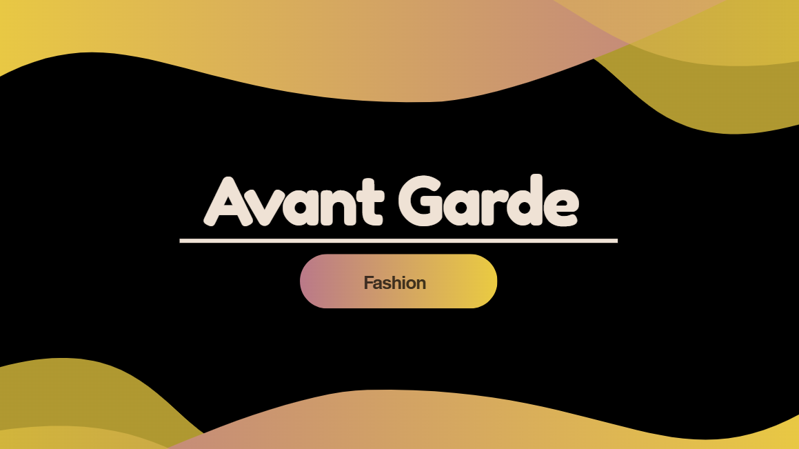 Avant Garde Fashion
